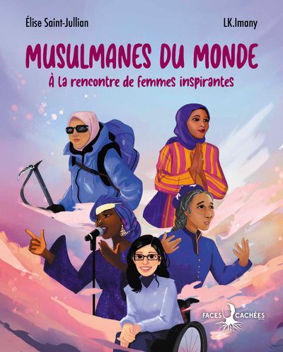 Musulmanes du monde - À la rencontre des femmes inspirantes